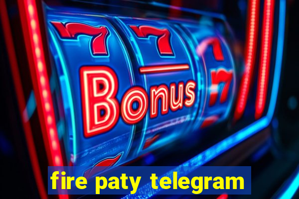 fire paty telegram